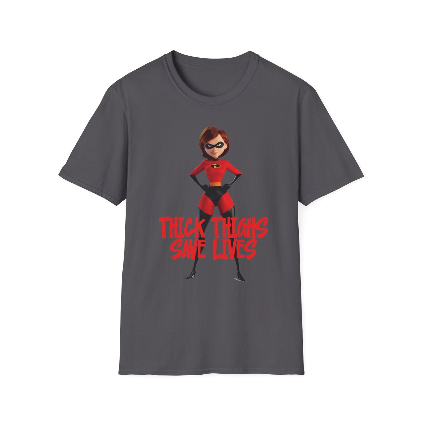 Thick Thighs Save Lives Funny Unisex T-Shirt - Gym Pump Cover Disney Mrs. Incredible Design