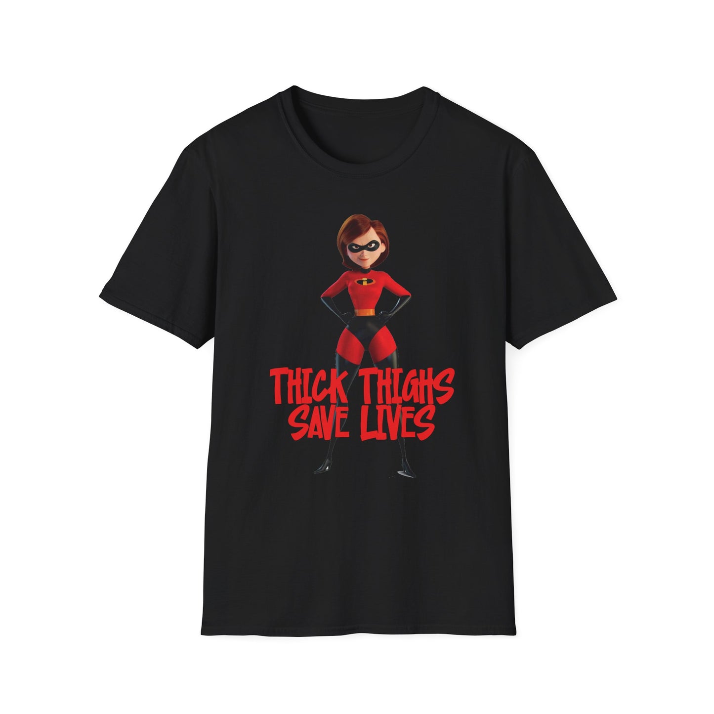 Thick Thighs Save Lives Funny Unisex T-Shirt - Gym Pump Cover Disney Mrs. Incredible Design