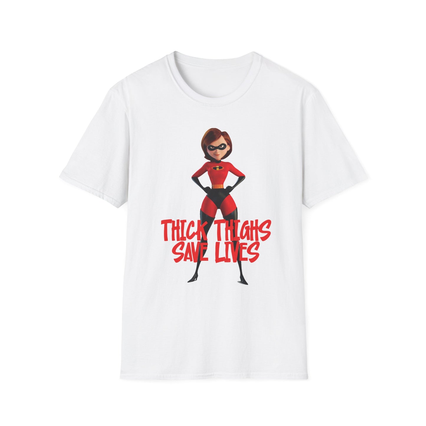 Thick Thighs Save Lives Funny Unisex T-Shirt - Gym Pump Cover Disney Mrs. Incredible Design