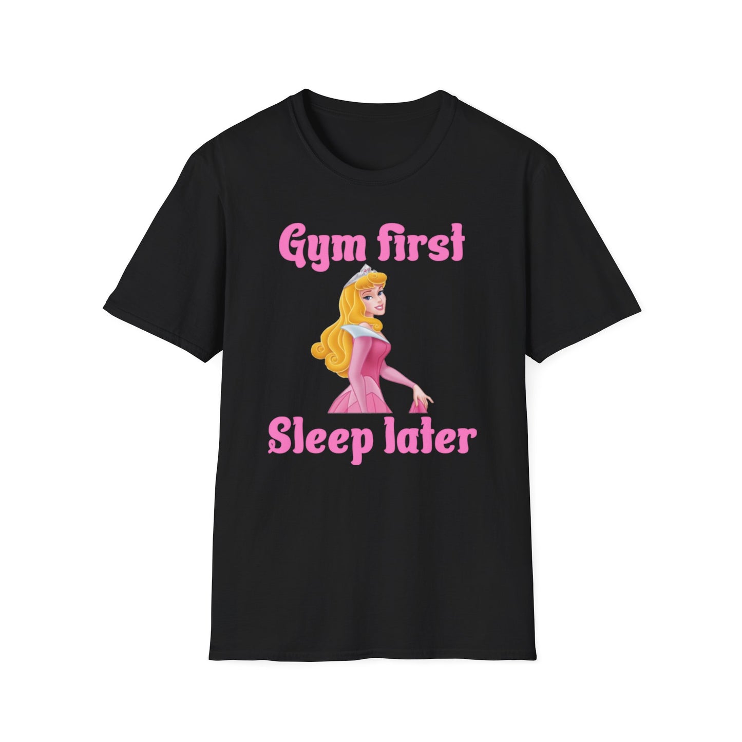 Gym First Sleep Later Unisex Softstyle T-Shirt Disney sleeping beauty