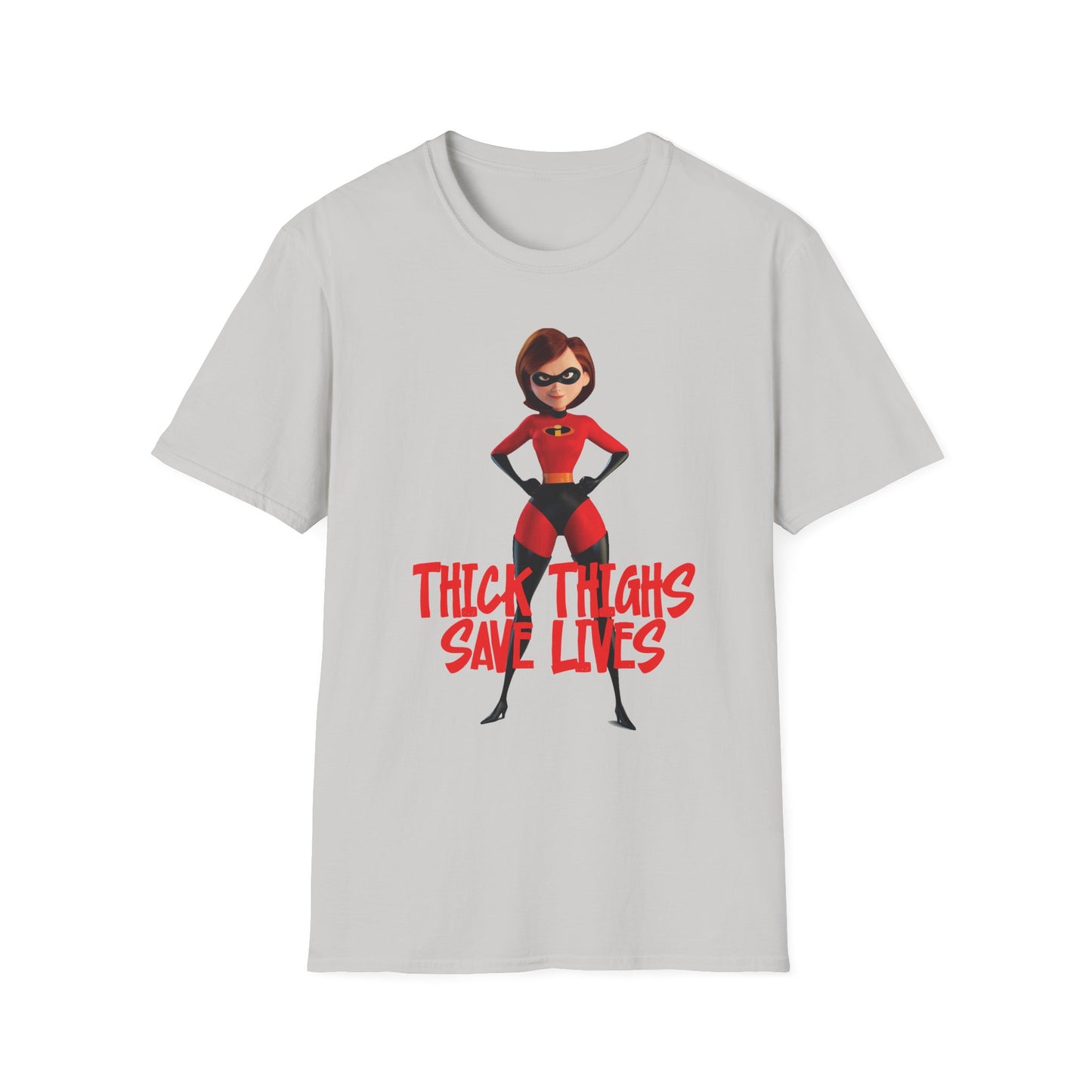 Thick Thighs Save Lives Funny Unisex T-Shirt - Gym Pump Cover Disney Mrs. Incredible Design